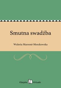 Smutna swadźba - Waleria Marrené-Morzkowska - ebook