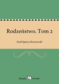 Rodzeństwo. Tom 2 - Józef Ignacy Kraszewski - ebook