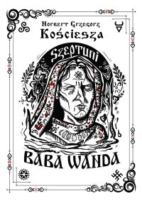 Szeptuni. Baba Wanda - Norbert Grzegorz Kościesza - ebook