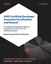 AWS Certified Developer Associate Certification and Beyond - Rajesh Daswani - ebook