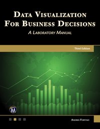 Data Visualization for Business Decisions - Mercury Learning and Information - ebook