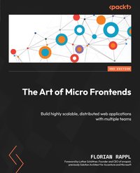 The Art of Micro Frontends - Florian Rappl - ebook