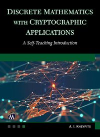 Discrete Mathematics With Cryptographic Applications - Mercury Learning and Information - ebook