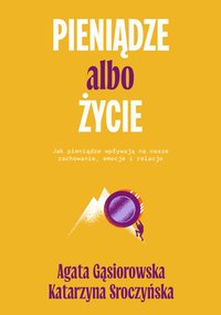 Pieniądze albo życie - Agata Gąsiorowska - ebook