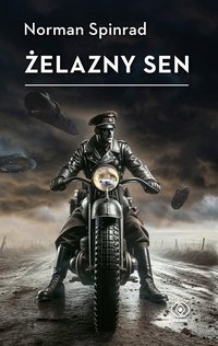 Żelazny sen - Norman Spinrad - ebook