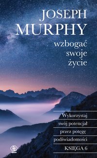 Wzbogać swoje życie - Joseph Murphy - ebook