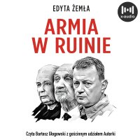 Armia w ruinie - Edyta Żemła - audiobook