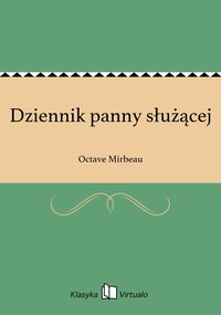 Dziennik panny służącej - Octave Mirbeau - ebook