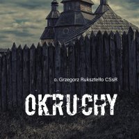 Okruchy - Grzegorz Ruksztełło - audiobook