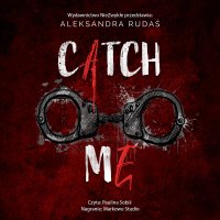 Catch me - Aleksandra Rudaś - audiobook