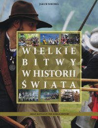 Wielkie bitwy w historii świata - Jakub Wróbel - ebook