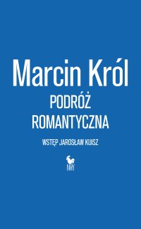 Podróż romantyczna - Marcin Król - ebook