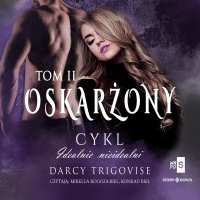 Idealnie nieidealni. Tom 2. Oskarżony - Darcy Trigovise - audiobook