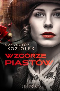 Furia. Tom 2. Wzgórze Piastów - Krzysztof Koziołek - ebook