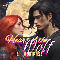 Heart of the Wolf - Mariposa A. Mariposa - audiobook