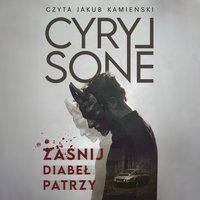 Zaśnij, diabeł patrzy - Cyryl Sone - audiobook