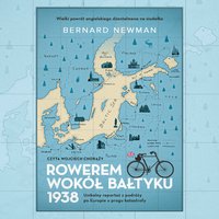 Rowerem wokół Bałtyku 1938 - Bernard Newman - audiobook