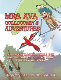 Mrs. Ava Golldooney’s Adventures - Chanmattee Lynnie Bachoo - ebook