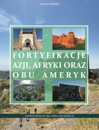 Fortyfikacje Azji, Afryki oraz obu Ameryk - Jakub Wróbel - ebook