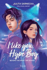 I like you, Hype Boy - Julita Sarnecka - ebook