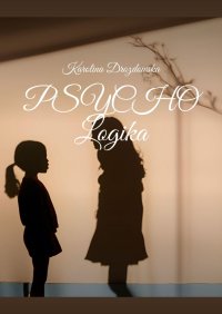 PSYCHO Logika - Karolina Drozdowska - ebook