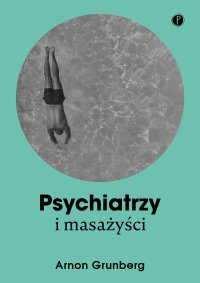 Psychiatrzy i masażyści - Arnon Grunberg - ebook