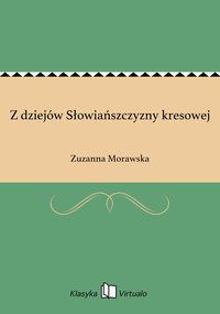 Z dziejów Słowiańszczyzny kresowej - Zuzanna Morawska - ebook