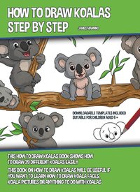 How to Draw Koalas. Step by Step - James Manning - ebook