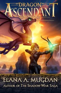 Dragon Ascendant - Elana A. Mugdan - ebook