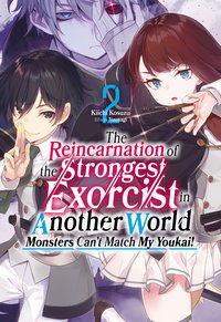 The Reincarnation of the Strongest Exorcist in Another World. Volume 2 - Kiichi Kosuzu - ebook