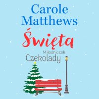 Święta Miłośniczek Czekolady - Carole Matthews - audiobook