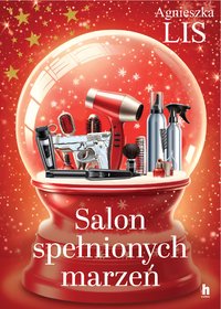 Salon spełnionych marzeń - Agnieszka Lis - ebook