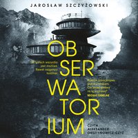 Obserwatorium - Jarosław Szczyżowski - audiobook