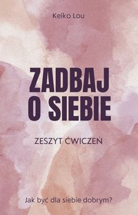 Zadbaj o siebie - Keiko Lou - ebook