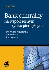 Bank Centralny na współczesnym rynku pieniężnym - Opracowanie zbiorowe - ebook