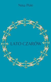 LATO CZARÓW - Nina Pole - ebook