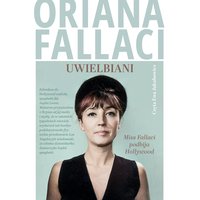 Uwielbiani. Miss Fallaci podbija Hollywood - Oriana Fallaci - audiobook