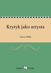 Krytyk jako artysta - Oscar Wilde - ebook