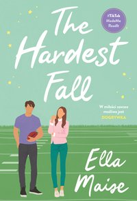 The Hardest Fall - Ella Maise - ebook