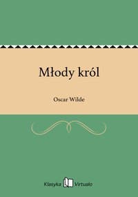 Młody król - Oscar Wilde - ebook