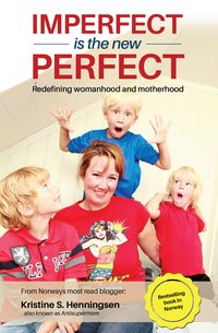 Imperfect is the New Perfect - Kristine Storli Henningsen - ebook