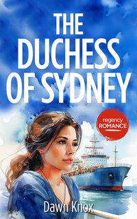 The Duchess Of Sydney - Dawn Knox - ebook