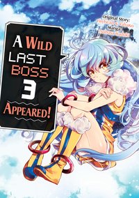 A Wild Last Boss Appeared! Manga. Volume 3 - Opracowanie zbiorowe - ebook