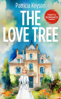 The Love Tree - Patricia Keyson - ebook