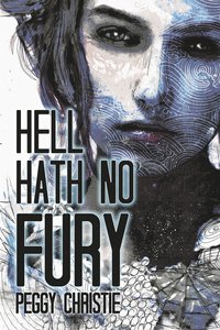 Hell Hath No Fury. New Edition - Peggy Christie - ebook