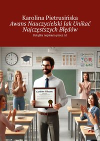 Awans Nauczycielski Jak Unikać Najczęstszych Błędów - Karolina Pietrusińska - ebook