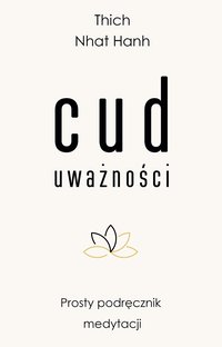 Cud uważności - Thich Nhat Hanh - ebook