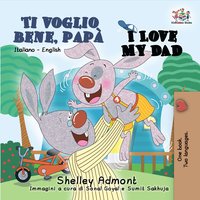 Ti voglio bene, papà. I Love My Dad - Shelley Admont - ebook