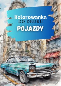 Kolorowanka do druku - pojazdy - Hanna Kwiatkowska - ebook