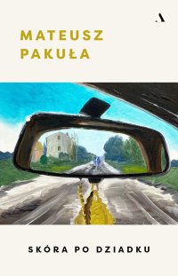 Skóra po dziadku - Mateusz Pakuła - ebook